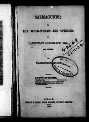 Cover of: Salmagundi, or, The whim-whams and opinions of Launcelot Langstaff, Esq., and others