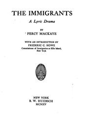 Cover of: The immigrants by Percy MacKaye