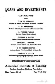 Cover of: Loans and investments by contributors: O. M. W. Sprague ... E. W. Kemmerer ... H. Parker Willis ... Thomas B. Paton ... Harold J. Dreher ... C. W. Allendoerfer ... George E. Allen ...