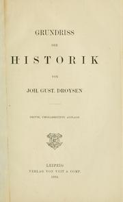 Cover of: Grundriss der Historik by Johann Gustav Bernhard Droysen