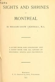 Cover of: Sights and shrines of Montreal: a guide book for strangers and a hand book for all lovers of historic spots and incidents