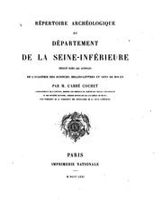 Cover of: Répertoire archéologique du département de la Seine-Inférieure: rédigé sous les auspices de l ...