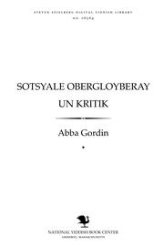 Cover of: Sotsyale obergloyberay un ḳritiḳ by Abba Gordin