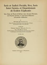 Cover of: Iuris et judicii fecialis, sive, juris inter gentes, et quaestionum de eodem explicatio by Richard Zouch