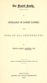 Cover of: The Daniel family: a genealogy of Robert Daniell and some of his descendants