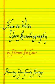 Cover of: How to write your autobiography by Patricia Ann Case