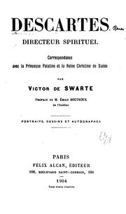 Cover of: Descartes, directeur spirituel: correspondance avec la Princesse Palatine et la Reine Christine ...