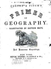 Cover of: Colton & Fitch's primer of geography.: Illus. by 16 maps, and numerous engravings.