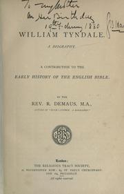 Cover of: William Tyndale: a biography : a contribution to the early history of the English Bible