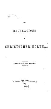 Cover of: The Recreations of Christopher North: Pseud
