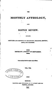 Cover of: The Monthly anthology, and Boston review by Samuel Cooper Thacher , David Phineas Adams , William Emerson , Anthology Society (Boston, Mass .), Anthology Society