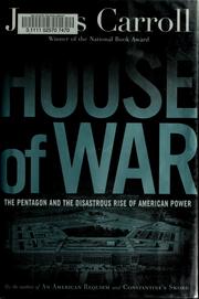 Cover of: House of war: the Pentagon and the disastrous rise of American power