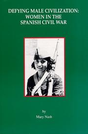 Cover of: Defying male civilization: women in the Spanish Civil War