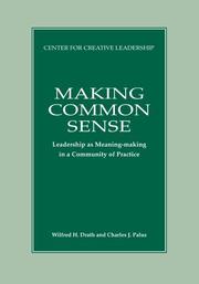 Cover of: Making common sense: leadership as meaning-making in a community of practice