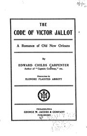 Cover of: The code of Victor Jallot by Carpenter, Edward Childs, Edward Childs Carpenter