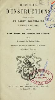 Cover of: Recueil d'instructions sur la dévotion au saint Scapulaire de Notre-Dame du Mont Carmel