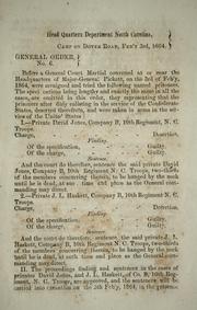 Cover of: General order, no. 6.: Camp on Dover Road, Feb'y 3rd, 1864. Before a general court martial convened at or near the Headquarters of Major-General Pickett ...