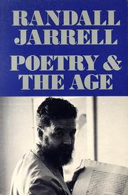 Cover of: Poetry and the age by Randall Jarrell