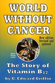 Cover of: World without cancer: the story of vitamin B17