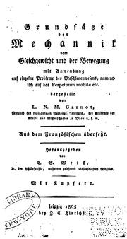 Cover of: Grundsä̈tze der Mechanik vom Gleichgewicht und der Bewegung: mit Anwendung auf einzelne Probleme des Maschienenwesens, namentlich auf das Perpetuum mobile etc.