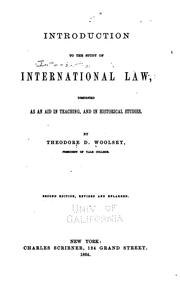 Cover of: Introduction to the study of international law, designed as an aid in teaching, and in historical studies. by Woolsey, Theodore Dwight