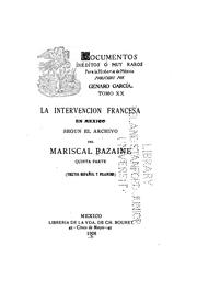 Cover of: La intervención francesa en México según el archivo del mariscal Bazaine (textos español y francés)