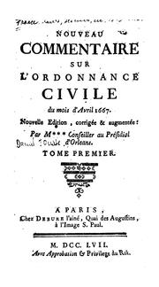 Nouveau commentaire sur l'Ordonnance civile du mois d'avril 1667 by Daniel Jousse
