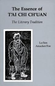 Cover of: The Essence of Tai Chi Chuan by Benjamin P. Lo, Martin Inn, Susan Foe, Robert Amacker