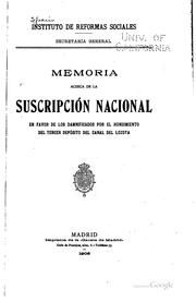 Cover of: Memoria acerca de la suscripción nacional en favor de los damnificados por el hundimiento del tercer depósito del canal del Lozoya. by Instituto de Reformas Sociales (Spain)