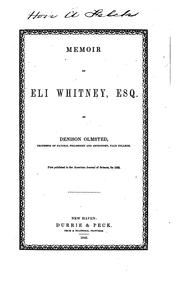Cover of: Memoir of Eli Whitney. Esq. by Denison Olmsted