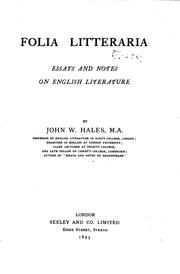 Cover of: Folia Litteraria: Essays and Notes on English Literature by John W. Hales
