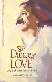 Cover of: The dance of love: my life with Meher Baba