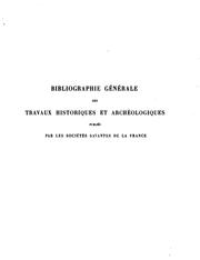 Cover of: Bibliographie annuelle des travaux historiques et archéologiques