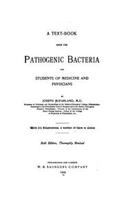Cover of: A Text-book Upon the Pathogenic Bacteria: For Students of Medicine and Physicians by Joseph McFarland