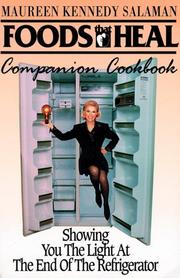 Foods That Heal Companion Cookbook by Maureen Kennedy Salaman