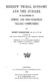 Cover of: Hebrew tribal economy and the jubilee as illustrated in Semitic and Indo-European village communities by Henry Schaeffer