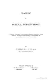 Cover of: Chapters on School Supervision: A Practical Treatise on Superintendence; Grading; Arranging ...