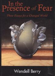 Cover of: In the Presence of Fear: Three Essays for a Changed World (The New Patriotism Series, Vol. 1) (The New Patriotism Series)