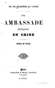 Cover of: Une ambassade française en Chine ... by Théophile de Ferrière Le Vayer