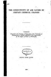 Cover of: The conductivity of air caused by certain chemical changes ... by Fanny Cook Gates, Fanny Cook Gates