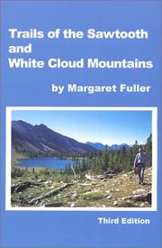 Trails of the Sawtooth and White Cloud Mountains by Margaret Fuller