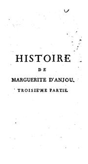 Cover of: Histoire de Marguerite d'Anjou, reine d'Angleterre