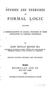 Cover of: Studies and exercises in formal logic: including a generalisation of logical processes in their application to complex inferences
