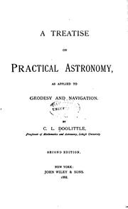 Cover of: A Treatise on Practical Astronomy: As Applied to Geodesy and Navigation