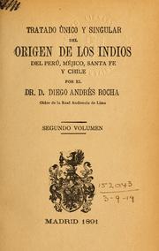 Tratado único y singular del origin de los Indios del Perú, Méjico, Santa Fé y Chile by Diego Andrés Rocha