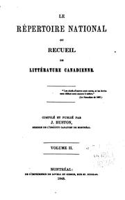 Cover of: Le répertoire national; ou, Recueil de littérature canadienne ... by 