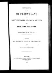 Cover of: Proceedings of the Newfoundland and British North America Society for Educating the Poor: eighteenth year, 1840-1841, containing the eighteenth report of the committeewith a list of subscribers, &c