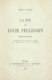 Cover of: La fin de Lucie Pellegrin by Paul Alexis