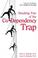 Cover of: Breaking Free of the Co-Dependency Trap