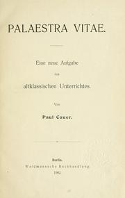 Cover of: Palaestra vitae: Eine neue Aufgabe des altklassischen Unterrichtes
